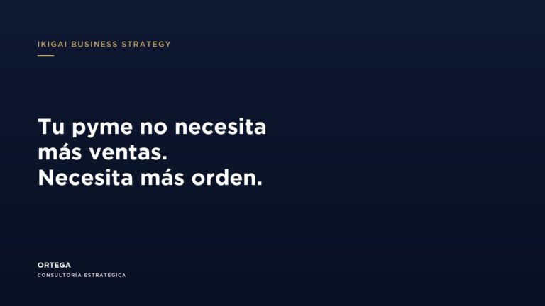 Una pyme necesita más orden, no más ventas