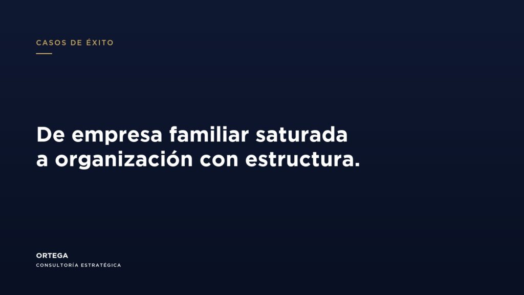 Profesionalización de una empresa familiar: caso real